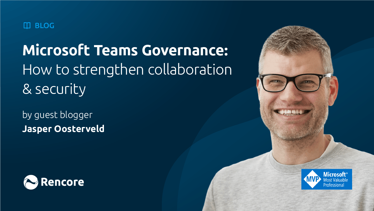 Microsoft Teams Governance: How to strengthen collaboration & security