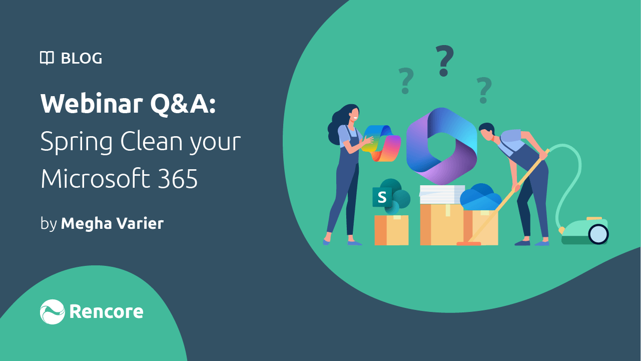Webinar Q&A: Spring Clean your Microsoft 365