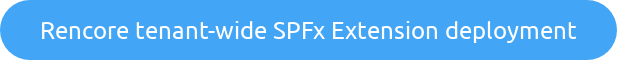 Rencore tenant-wide SPFx Extension deployment