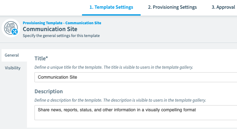 L'étape 1 du générateur de modèles de création dans Rencore Governance : en haut les étapes Template Settings, Provisioning Settings et Approval, en dessous le titre et la description d'un modèle Communication Site en cours d'édition